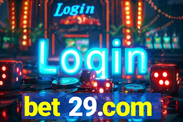 bet 29.com